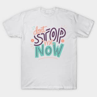 Don’t stop me T-Shirt